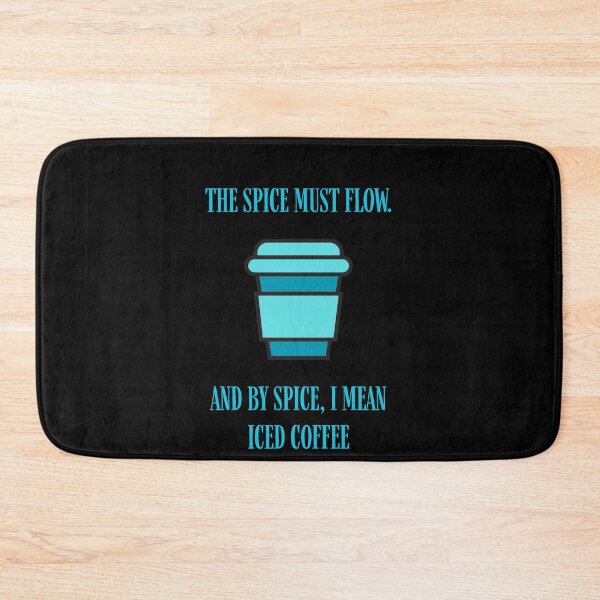 Item preview, The Spice Must Flow Iced Coffee Funny Dune Parody designed and sold by Mircea786.