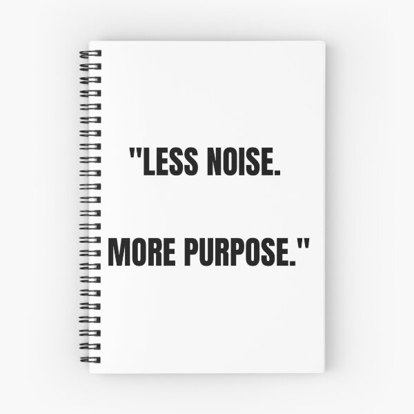 Item preview, Less Noise More Purpose – Motivational Minimalist Quote designed and sold by UrbanEchoHub.