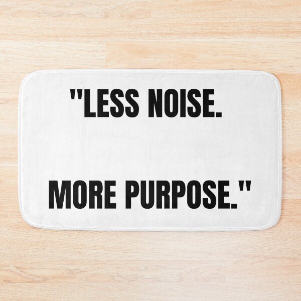 Item preview, Less Noise More Purpose – Motivational Minimalist Quote designed and sold by UrbanEchoHub.