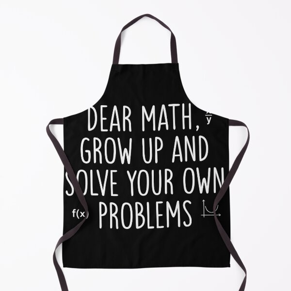 Item preview, Dear Math Grow Up and Solve Your Own Problems designed and sold by drawwiika+44.