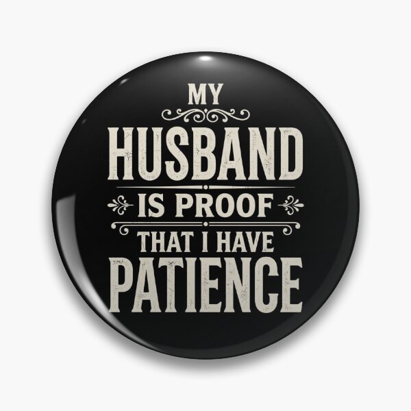 Item preview, Marriage Humor My Husband Is Proof That I Have Patience designed and sold by dudelinart.
