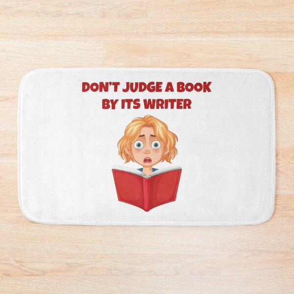 Item preview, Don’t Judge a Book by Its Writer – Funny Reading & Book Lover Quote designed and sold by WordPlayStudio.