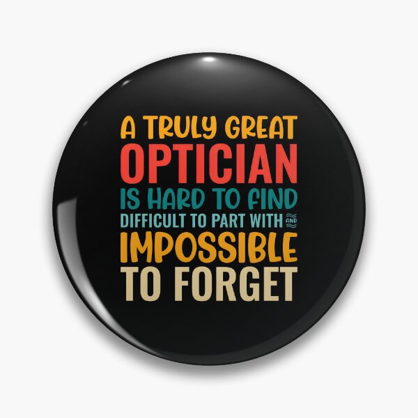 Item preview, Great Optician Impossible to Forget Retro Quote designed and sold by cottewna.