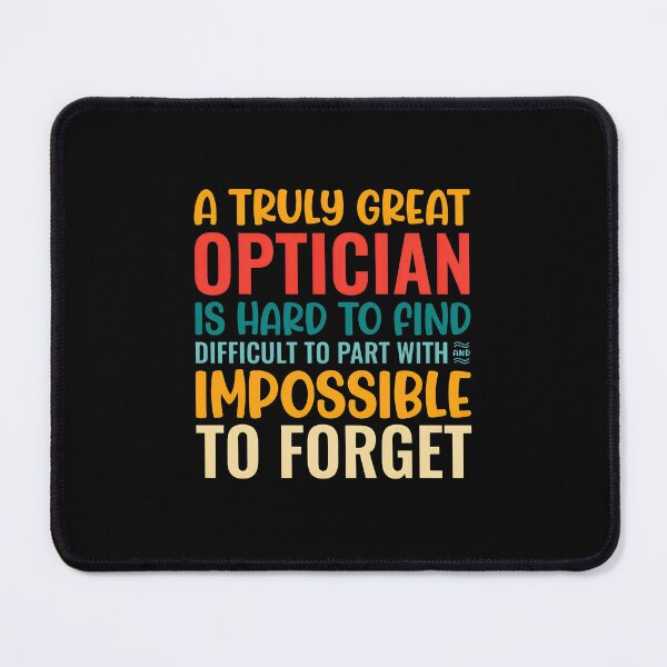 Item preview, Great Optician Impossible to Forget Retro Quote designed and sold by cottewna.