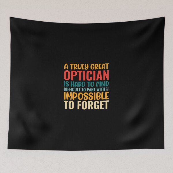 Item preview, Great Optician Impossible to Forget Retro Quote designed and sold by cottewna.