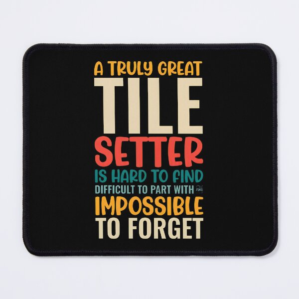 Item preview, Great Tile Setter Quote Vintage Retro Style designed and sold by arnitzhugu.