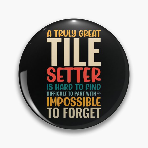 Item preview, Great Tile Setter Quote Vintage Retro Style designed and sold by arnitzhugu.