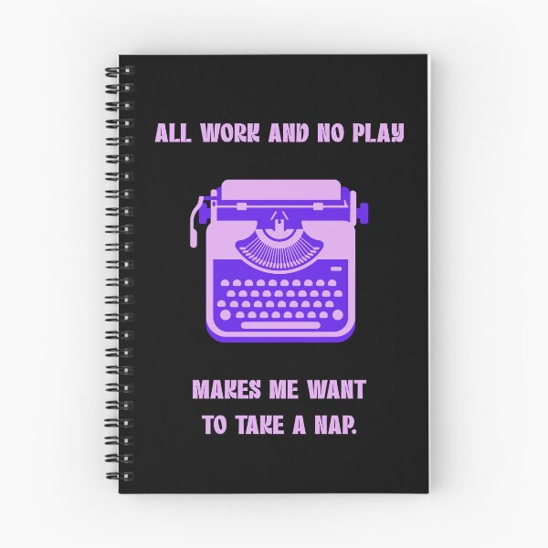 Item preview, All Work No Play Makes Me Nap Funny Parody designed and sold by Mircea786.