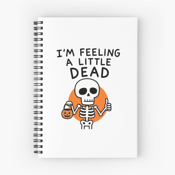 Item preview, I'm Feeling A Little Dead Halloween designed and sold by MonkiFlipp.