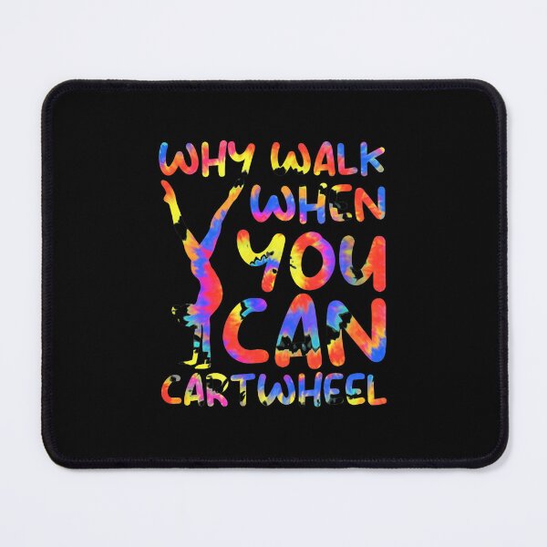 Item preview, Why Walk When You Can Cartwheel Tie Dye designed and sold by cottewna.