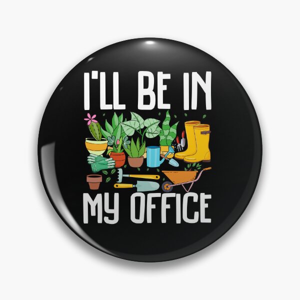 Item preview, I'll Be in My Office Garden Funny Gardening Plant Lover designed and sold by drawwiika+44.