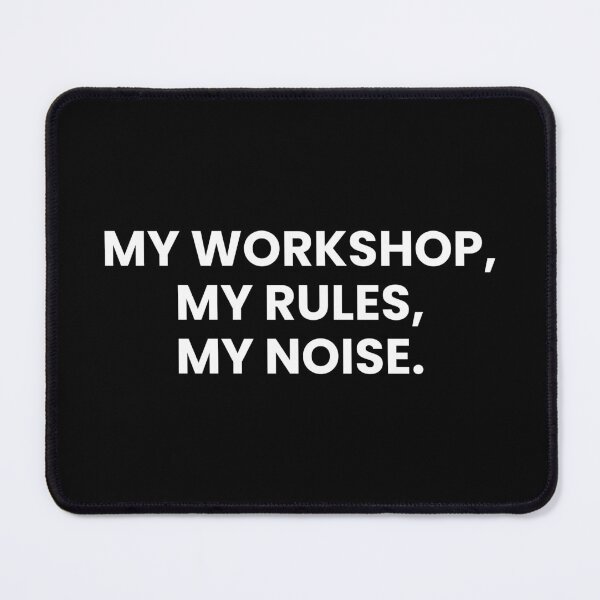 Item preview, My Workshop My Rules My Noise Funny Woodworking Garage t-shirt designed and sold by CarlDesignLab.