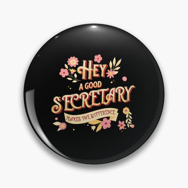 Item preview, Hey A Good Secretary Makes The Difference Floral designed and sold by soperstru.