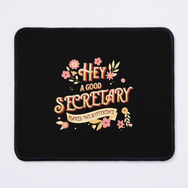 Item preview, Hey A Good Secretary Makes The Difference Floral designed and sold by soperstru.