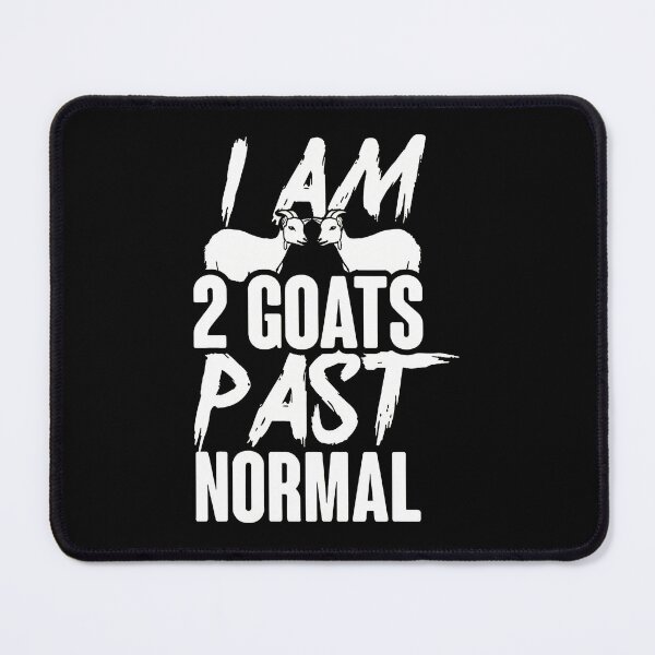 Item preview, I AM 2 GOATS PAST NORMAL Funny Goat Lover Saying designed and sold by arnitzhugu.
