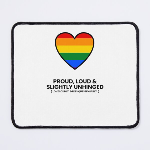 Item preview, Proud Loud & Slightly Unhinged — Pride Heart designed and sold by Off Beat Tee Hut.