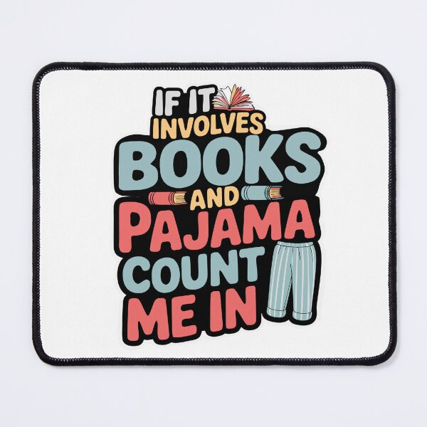 Item preview, If It Involves Books and Pajamas Count Me in Reading Bedtime designed and sold by Colorfulman.