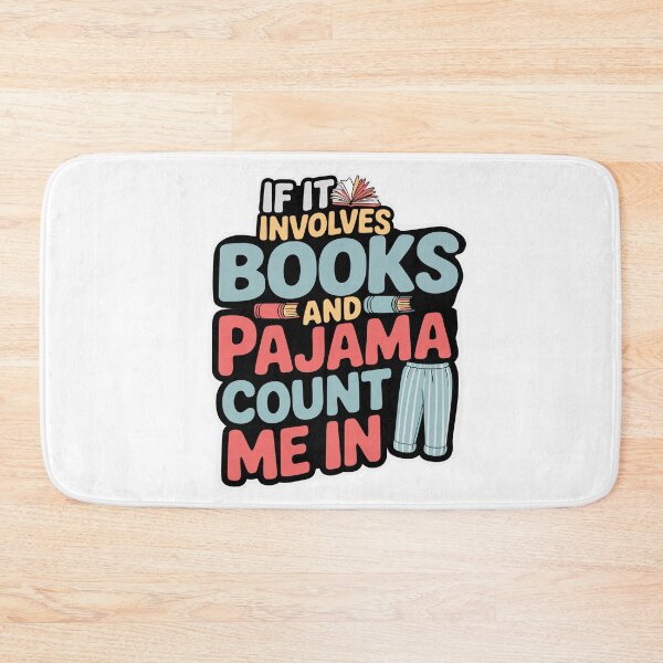 Item preview, If It Involves Books and Pajamas Count Me in Reading Bedtime  designed and sold by Colorfulman.