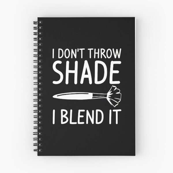 Item preview, I Don't Throw Shade I Blend It Makeup Brush designed and sold by cottewna.
