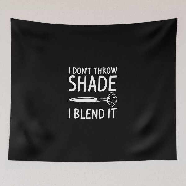 Item preview, I Don't Throw Shade I Blend It Makeup Brush designed and sold by cottewna.