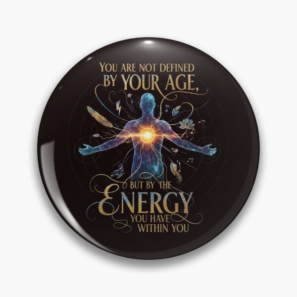 Item preview, YOU ARE NOT DEFINED BY YOUR AGE BUT THE ENERGY YOU HAVE WITHIN YOU designed and sold by SkrabinhoArt.