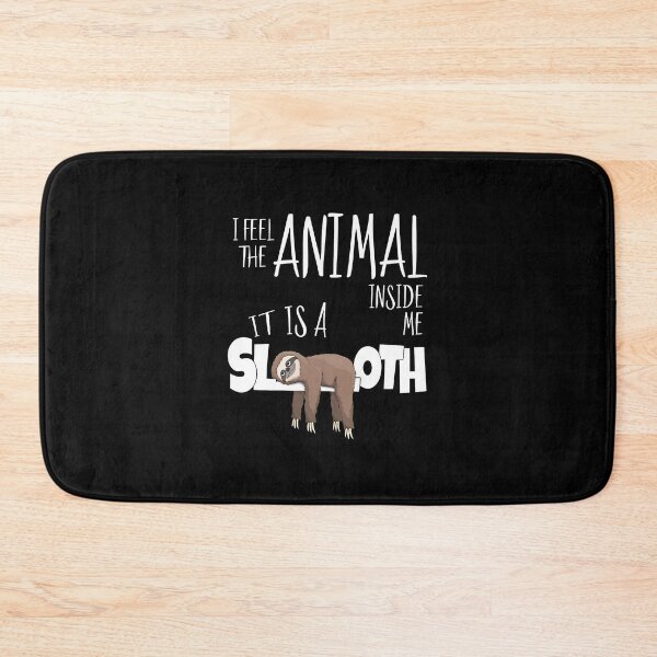 Item preview, I Feel The Animal Inside Me It Is A Sloth designed and sold by soperstru.