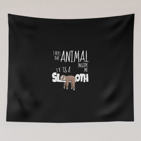 Item preview, I Feel The Animal Inside Me It Is A Sloth designed and sold by soperstru.