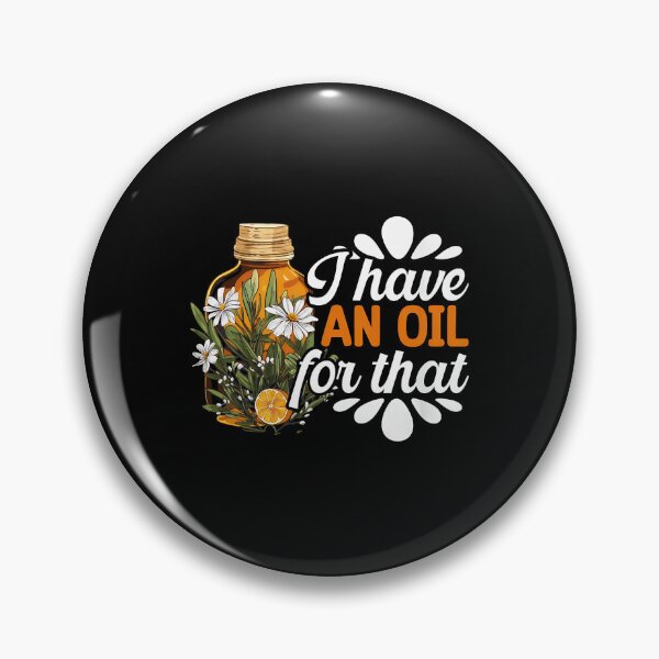 Item preview, I Have An Oil For That Funny Essential Oil Aromatherapy Design designed and sold by cottewna.