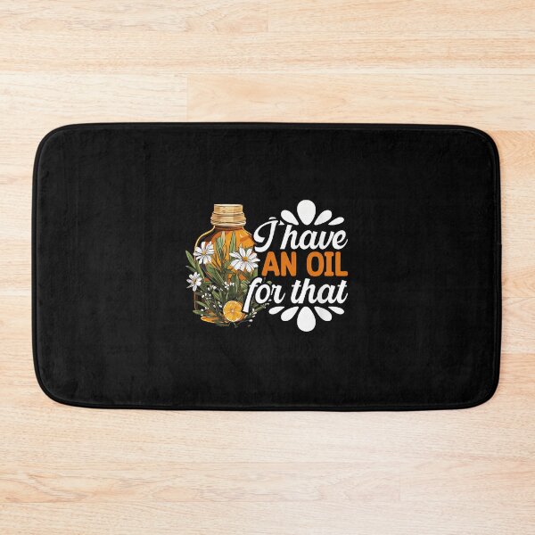 Item preview, I Have An Oil For That Funny Essential Oil Aromatherapy Design designed and sold by cottewna.