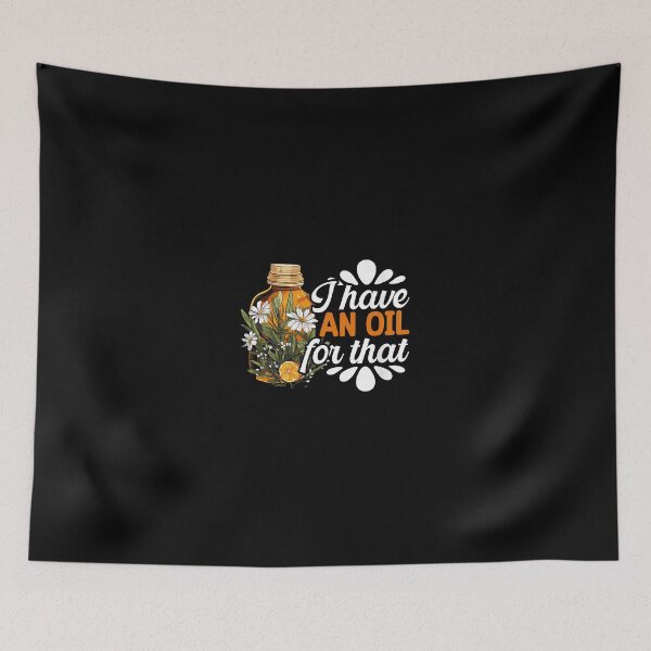 Item preview, I Have An Oil For That Funny Essential Oil Aromatherapy Design designed and sold by cottewna.