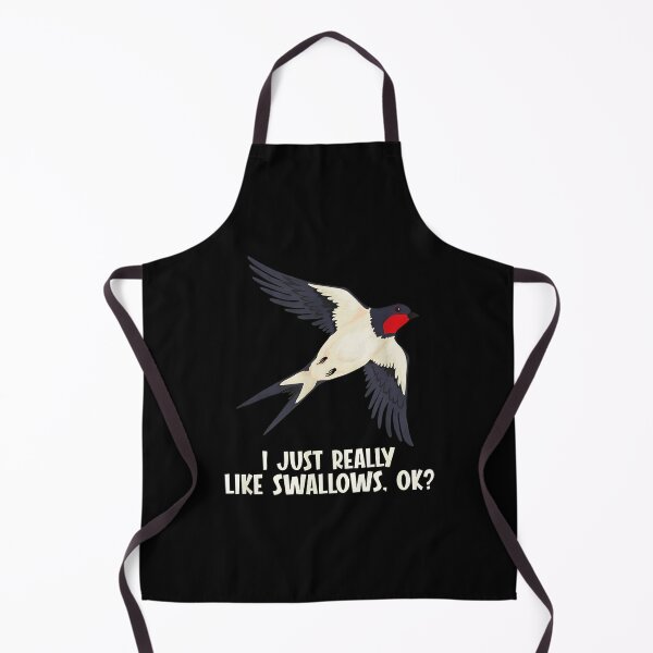Item preview, I Just Really Like Swallows OK Bird Lover Design designed and sold by arnitzhugu.