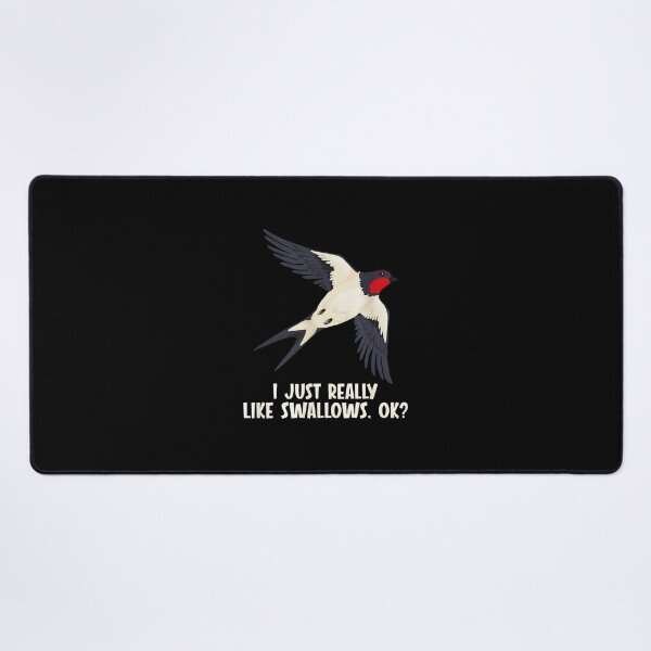 Item preview, I Just Really Like Swallows OK Bird Lover Design designed and sold by arnitzhugu.
