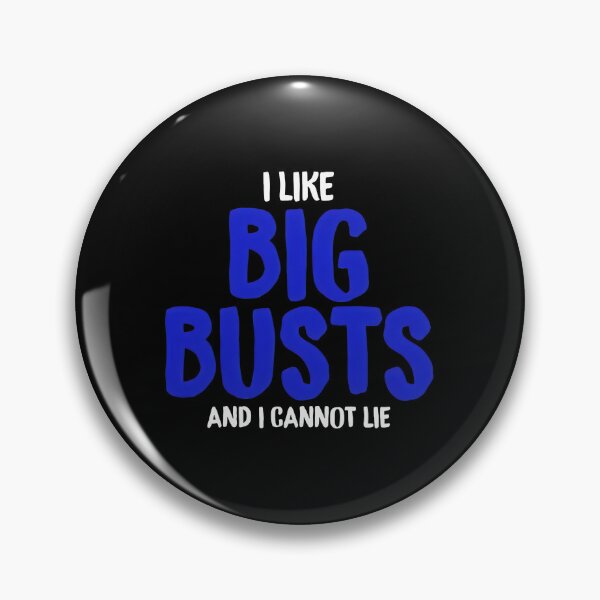 Item preview, I Like Big Busts And I Cannot Lie Funny Quote designed and sold by arnitzhugu.