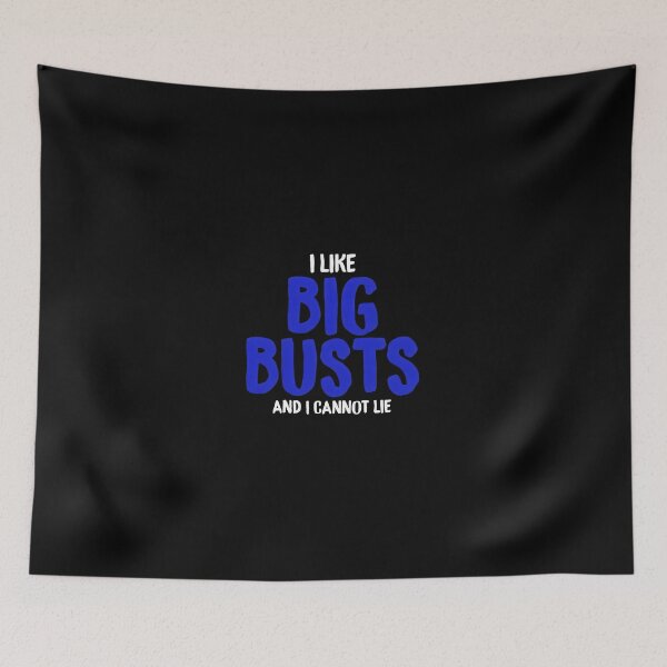 Item preview, I Like Big Busts And I Cannot Lie Funny Quote designed and sold by arnitzhugu.
