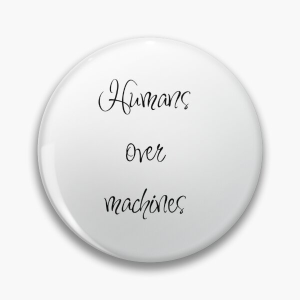 Item preview, Humans over machines designed and sold by thechelsuk.