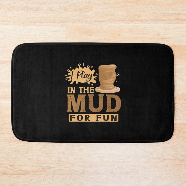 Item preview, I Play in the Mud for Fun Pottery Art designed and sold by arnitzhugu.