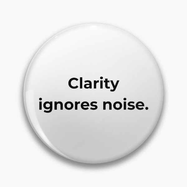 Item preview, Clarity ignores noise. designed and sold by MPSTUDIOPL.