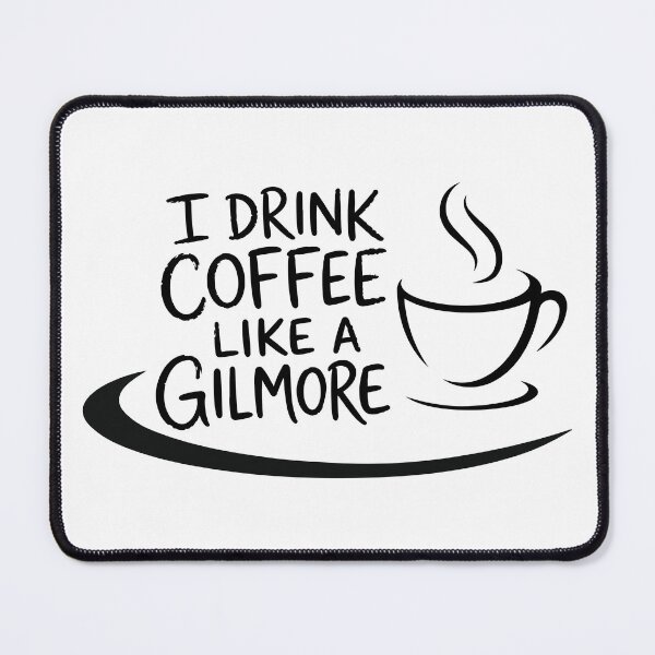 Item preview, I Drink Coffee Like A Gilmore Typography designed and sold by GulfSignature.