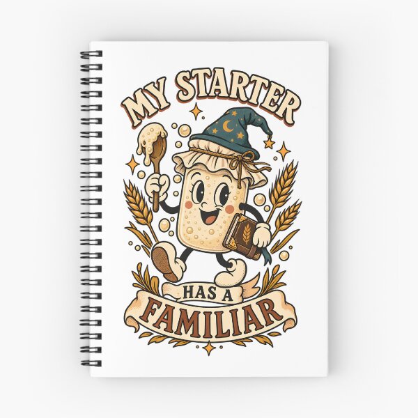 Item preview, My Starter Has a Familiar Sourdough designed and sold by The Midnight Archive.