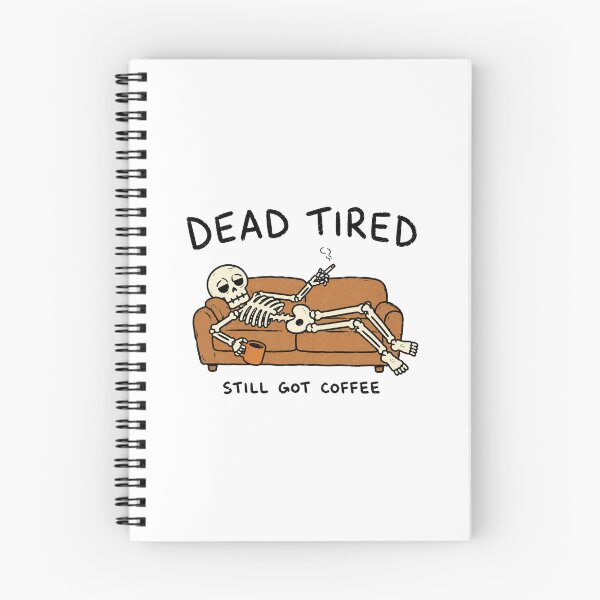 Item preview, Dead Tired Still Got Coffee Funny Skeleton designed and sold by MonkiFlipp.