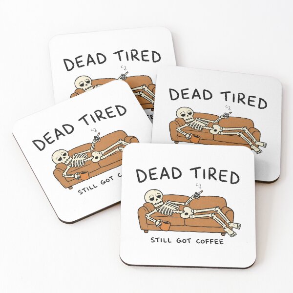 Item preview, Dead Tired Still Got Coffee Funny Skeleton designed and sold by MonkiFlipp.