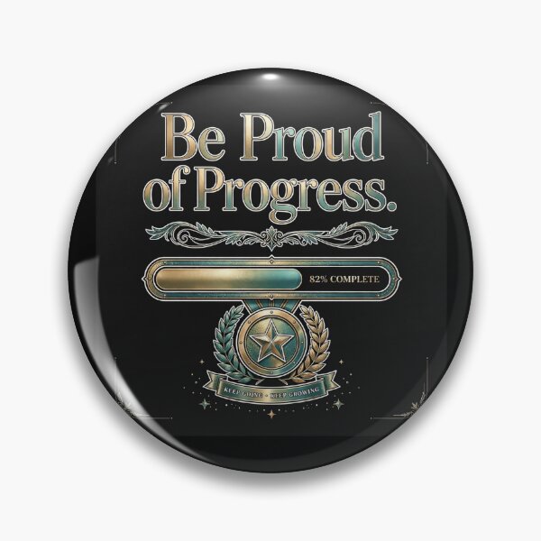 Item preview, Be Proud Of Progress  designed and sold by Geordesign.