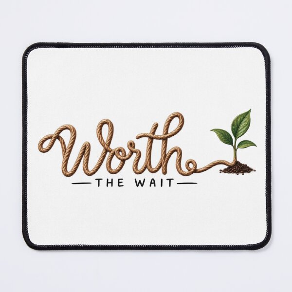 Item preview, Worth The Wait – What Grows Slowly, Lasts designed and sold by Butterfly  Effect.