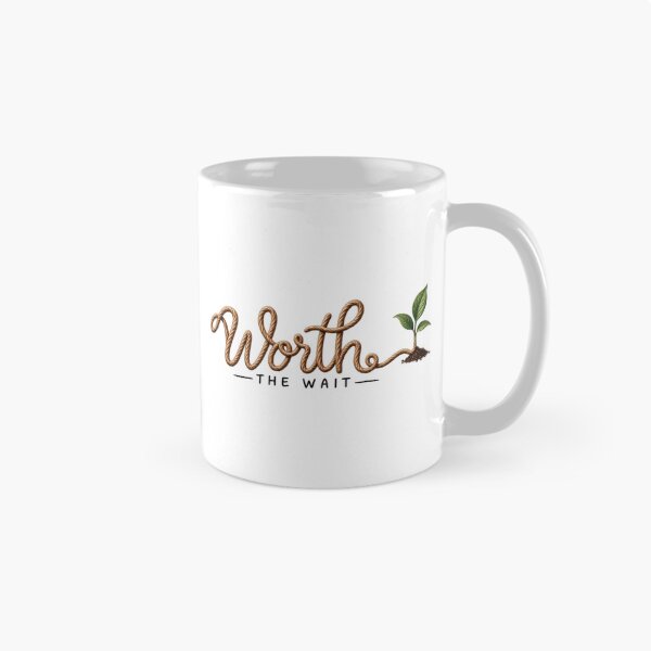 Item preview, Worth The Wait – What Grows Slowly, Lasts designed and sold by Butterfly  Effect.