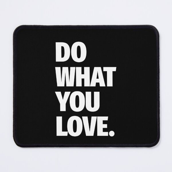 Item preview, Do What You Love designed and sold by PublicArtDesign.