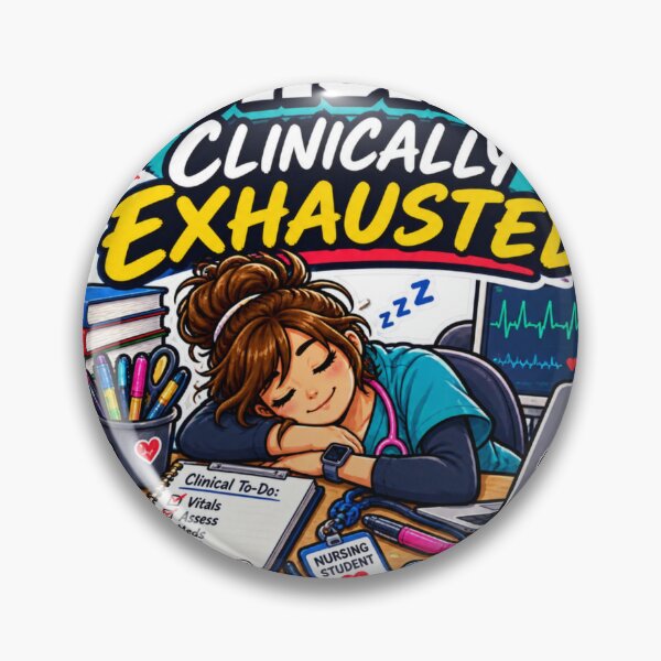 Item preview, Nursing Clinically Exhausted – Funny Nursing Student Humor designed and sold by sketchicos.
