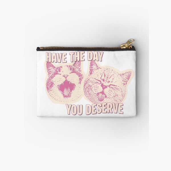 Item preview, Have The Day You Deserve  designed and sold by birdiesinc.