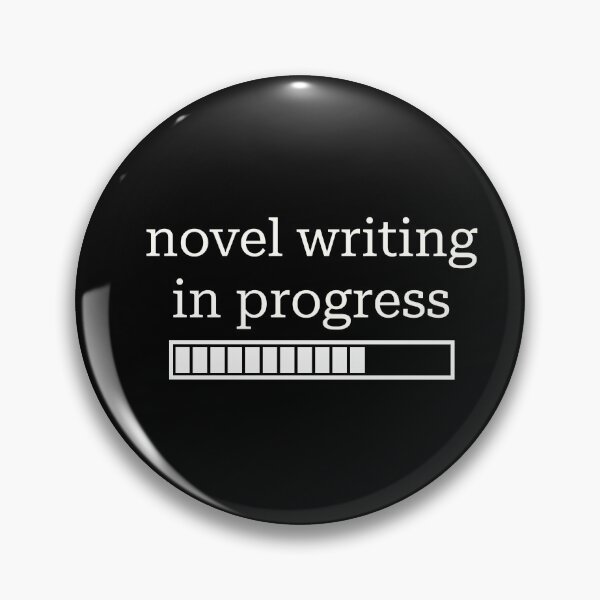 Item preview, Novel Writing In Progress designed and sold by birdiesinc.