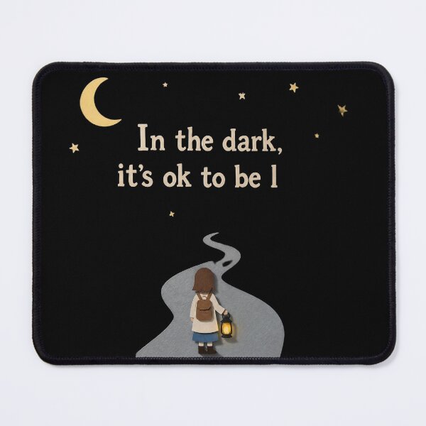 Item preview, In the Dark, It’s OK to Be I – Minimalist Self Acceptance Quote designed and sold by ManggaeJM.
