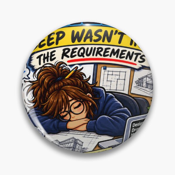 Item preview, Architecture Sleep Wasn’t in the Requirements – Funny Architecture Student designed and sold by sketchicos.